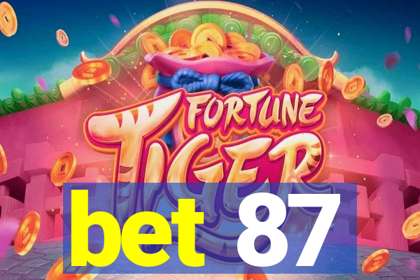 bet 87
